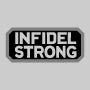 “Infidel strong”